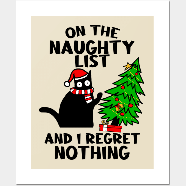 On The Naughty List And I Regret Nothing - Cat Christmas Wall Art by Debbie Art